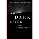 The Dark River By John Twelve Hawks