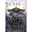 House of Mages and Raven By Meg Xuemei X