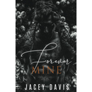 Forever Mine By Jacey Davis