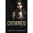 Crowned By Lilith Vincent