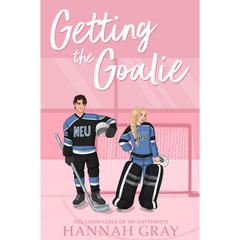 Getting The Goalie By Hannah Gray