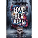 Love Her Ruin By  Holly Ryan