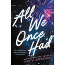 All We Once Had By Katy Upperman