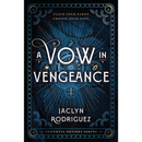 A Vow in Vengeance By Jaclyn Rodriguez