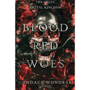 Blood Red Woes By Candace Wondrak