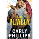 The Playboy By Carly Phillips