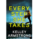 Every Step She Takes By K.L. Armstrong