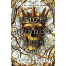 Bright Blinding Ruin By Candace Wondrak