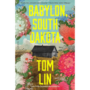 Babylon, South Dakota By Tom Lin