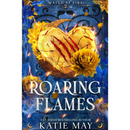 Roaring Flames By Katie May