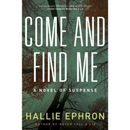 Come and Find Me By Hallie Ephron