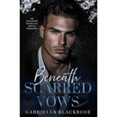 Beneath Scarred Vows By Gabriella Blackrose