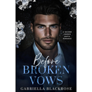 Before Broken Vows By Gabriella Blackrose