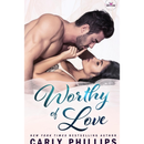 Worthy of Love By Carly Phillips