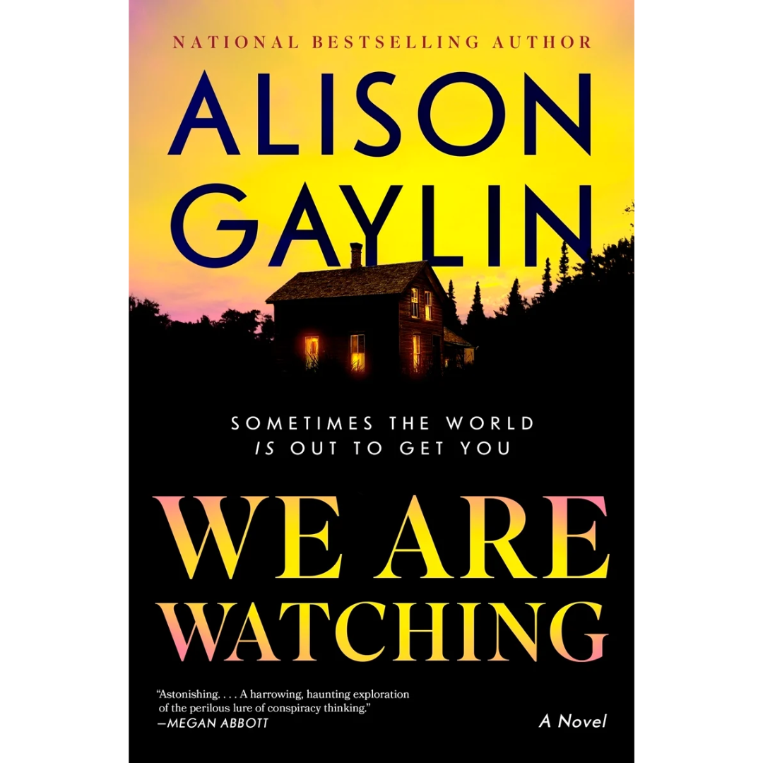 We Are Watching By Alison Gaylin
