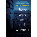 There Was an Old Woman By Hallie Ephron