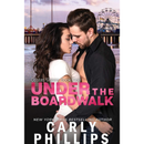 Under the Boardwalk By Carly Phillips