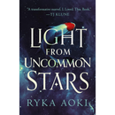 Light from Uncommon Stars By Ryka Aoki