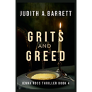 Grits and Greed By Judith A. Barrett