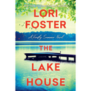 The Lake House By Lori Foster