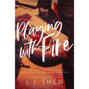 Playing with Fire by L.J. She