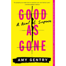 Good as Gone By Amy Gentry