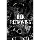 Her Reckoning By C.J. Hight