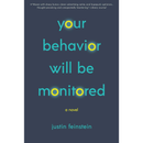 Your Behavior Will Be Monitored By Justin Feinstein