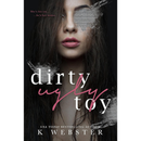 Dirty Ugly Toy By K. Webster