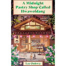 A Midnight Pastry Shop Called Hwawoldang By Lee Onhwa