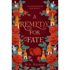 A Remedy for Fate By M.A. Kuzniar