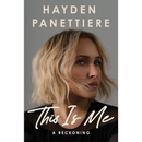 This Is Me: A Reckoning By Hayden Panettiere