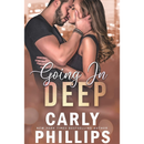 Going In Deep By Carly Phillips