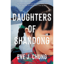 Daughters of Shandong By Eve J. Chung