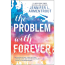 The Problem with Forever By Jennifer L. Armentrout