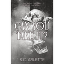 Can You Take It By S.C. Arlette