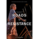 Roads of Resistance By A.L. Sowards