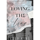 Loving The Liar By Lola King