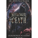 Messenger of Death By JB Trepagnier