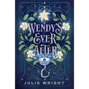 Wendy’s Ever After By Julie Wright
