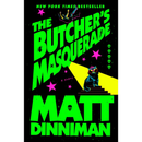 The Butcher's Masquerade By Matt Dinniman