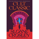 Cult Classic By Sloane Crosley