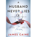 A Husband Never Lies By James Caine