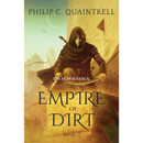 Empire of Dirt By Philip C. Quaintrell