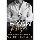 Ryan Reign By Sadie Kincaid