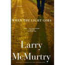 When the Light Goes By Larry McMurtry