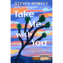Take Me With You By Steven Rowley