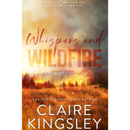 Whispers and Wildfire By Claire Kingsley