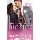 Big Shot By Carly Phillips