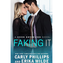 Faking It By Carly Phillips